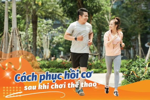 Cách Phục Hồi Cơ Sau Khi Chơi Thể Thao